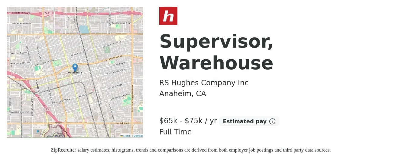 RS Hughes Company Inc job posting for a Supervisor, Warehouse in Anaheim, CA with a salary of $65,000 to $75,000 Yearly with a map of Anaheim location.