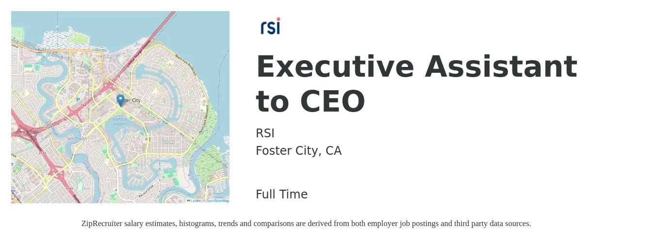 RSI job posting for a Executive Assistant to CEO in Foster City, CA with a salary of $63,500 to $116,600 Yearly with a map of Foster City location.