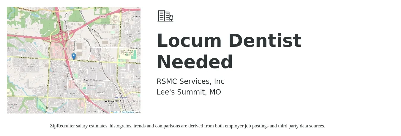 RSMC Services, Inc job posting for a Locum Dentist Needed in Lee's Summit, MO with a salary of $1,200 Daily with a map of Lee's Summit location.