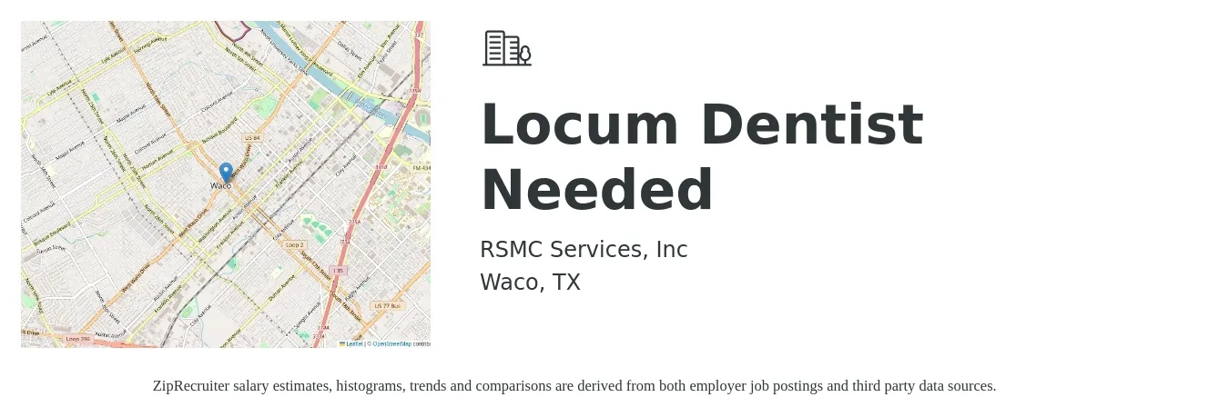 RSMC Services, Inc job posting for a Locum Dentist Needed in Waco, TX with a salary of $1,100 Daily with a map of Waco location.