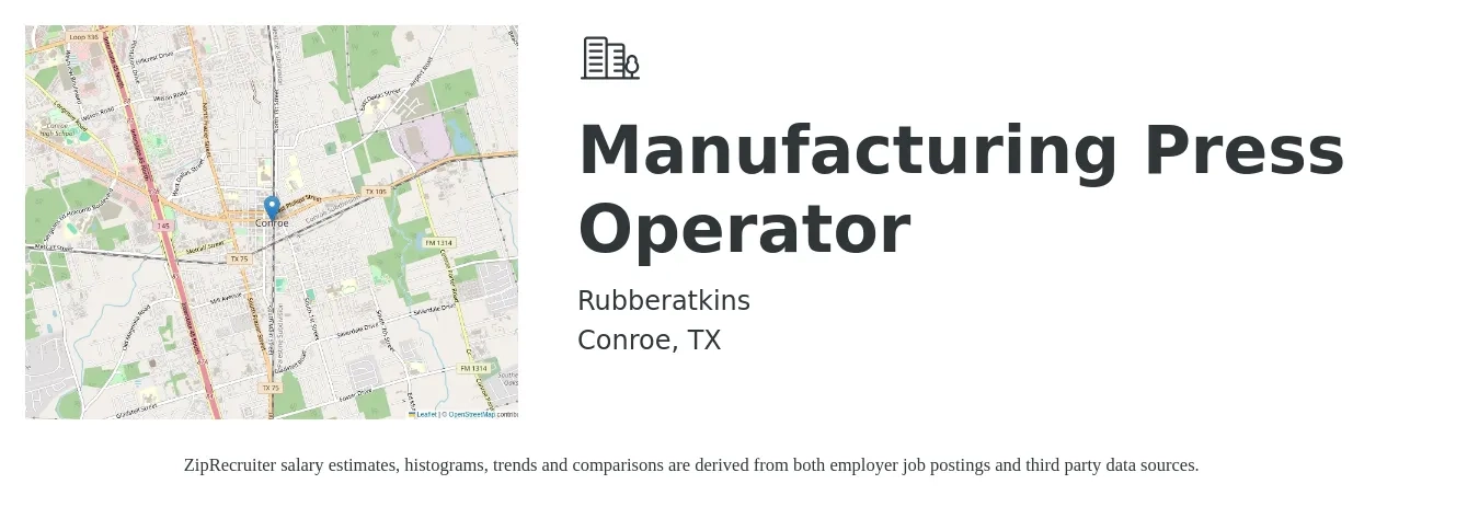 Rubberatkins job posting for a Manufacturing Press Operator in Conroe, TX with a salary of $18 Hourly with a map of Conroe location.