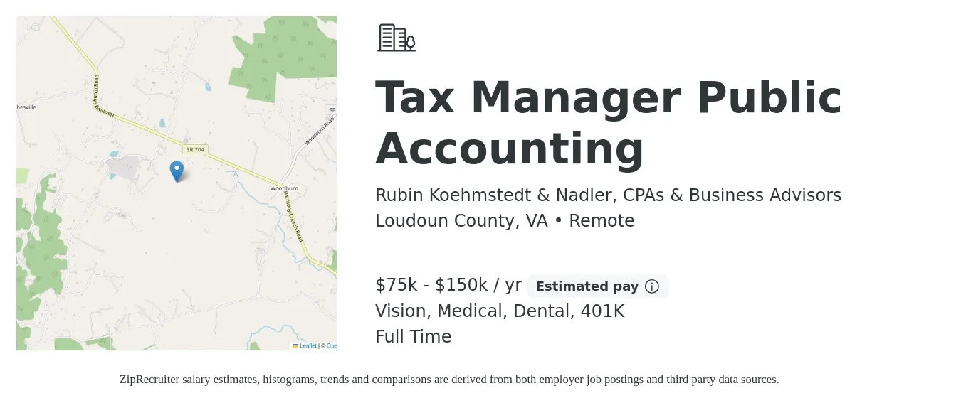 Rubin Koehmstedt & Nadler, CPAs & Business Advisors job posting for a Tax Manager Public Accounting in Loudoun County, VA with a salary of $75,000 to $150,000 Yearly and benefits including 401k, dental, life_insurance, medical, and vision with a map of Loudoun County location.