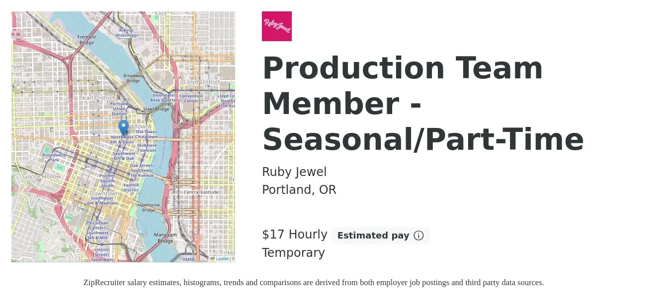 Ruby Jewel job posting for a Production Team Member - Seasonal/Part-Time in Portland, OR with a salary of $18 to $18 Hourly with a map of Portland location.