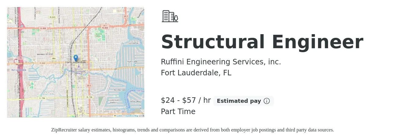 Ruffini Engineering Services, inc. job posting for a Structural Engineer in Fort Lauderdale, FL with a salary of $25 to $60 Hourly with a map of Fort Lauderdale location.