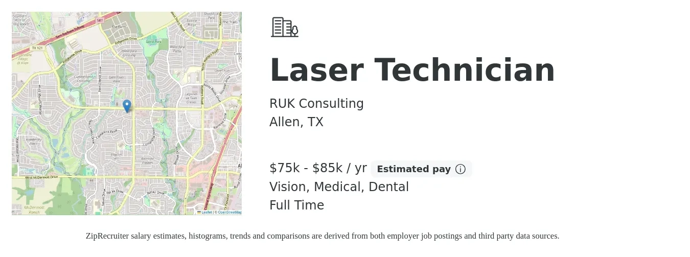 RUK Consulting job posting for a Laser Technician in Allen, TX with a salary of $75,000 to $85,000 Yearly and benefits including pto, vision, dental, and medical with a map of Allen location.