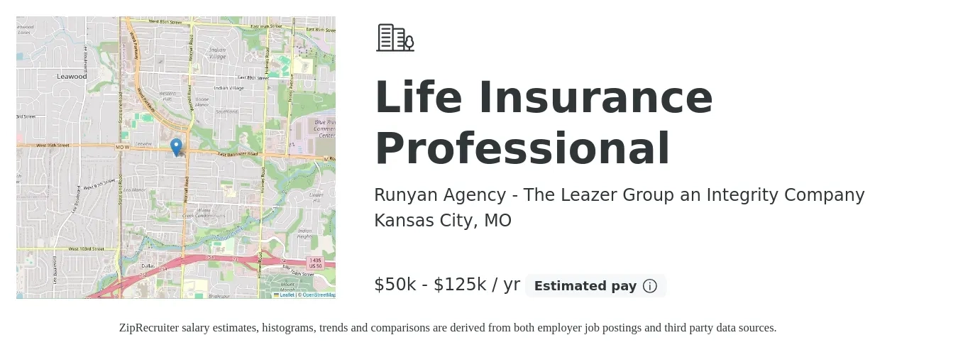 Runyan Agency - The Leazer Group an Integrity Company job posting for a Life Insurance Professional in Kansas City, MO with a salary of $50,000 to $125,000 Yearly (plus commission) with a map of Kansas City location.