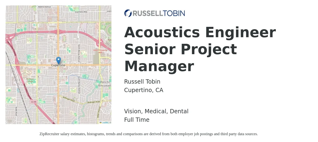 Russell Tobin job posting for a Acoustics Engineer Senior Project Manager in Cupertino, CA with a salary of $110 Hourly and benefits including dental, life_insurance, medical, retirement, and vision with a map of Cupertino location.