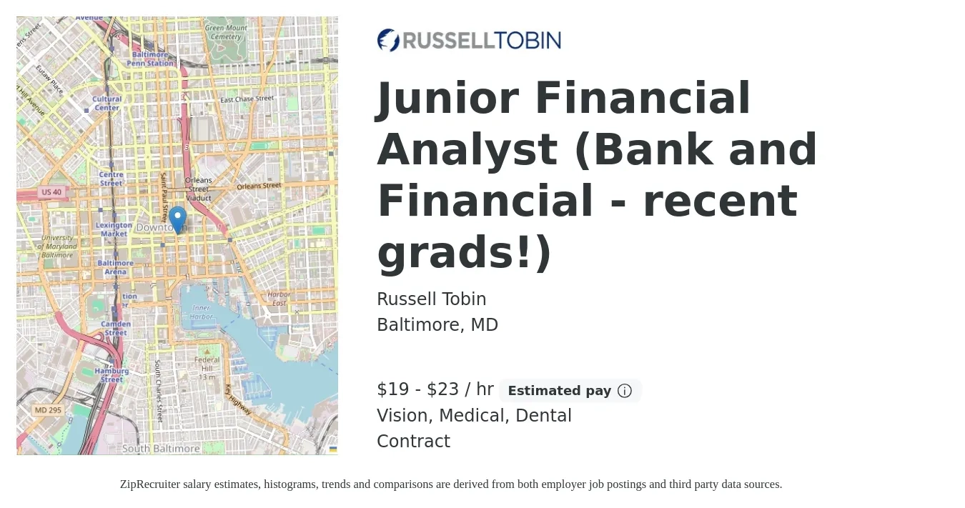 Russell Tobin job posting for a Junior Financial Analyst (Bank and Financial - recent grads!) in Baltimore, MD with a salary of $20 to $24 Hourly and benefits including vision, dental, life_insurance, medical, and pto with a map of Baltimore location.