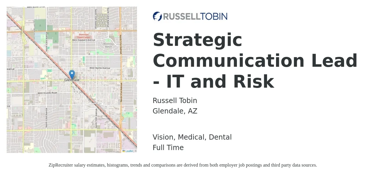 Russell Tobin job posting for a Strategic Communication Lead - IT and Risk in Glendale, AZ with a salary of $60 to $70 Hourly and benefits including retirement, vision, dental, life_insurance, and medical with a map of Glendale location.