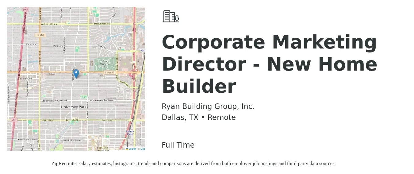 Ryan Building Group, Inc. job posting for a Corporate Marketing Director - New Home Builder in Dallas, TX with a salary of $105,800 to $176,100 Yearly with a map of Dallas location.