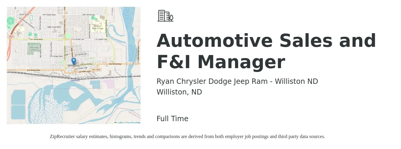 Ryan Chrysler Dodge Jeep Ram - Williston ND job posting for a Automotive Sales and F&I Manager in Williston, ND with a salary of $60,700 to $129,700 Yearly with a map of Williston location.