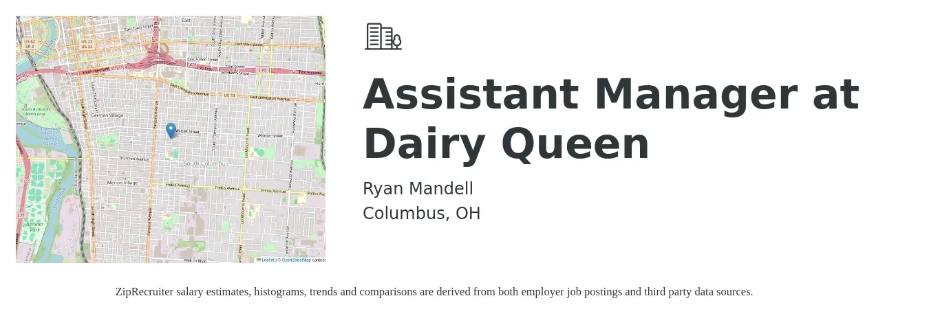 Ryan Mandell job posting for a Assistant Manager at Dairy Queen in Columbus, OH with a salary of $16 to $24 Hourly with a map of Columbus location.