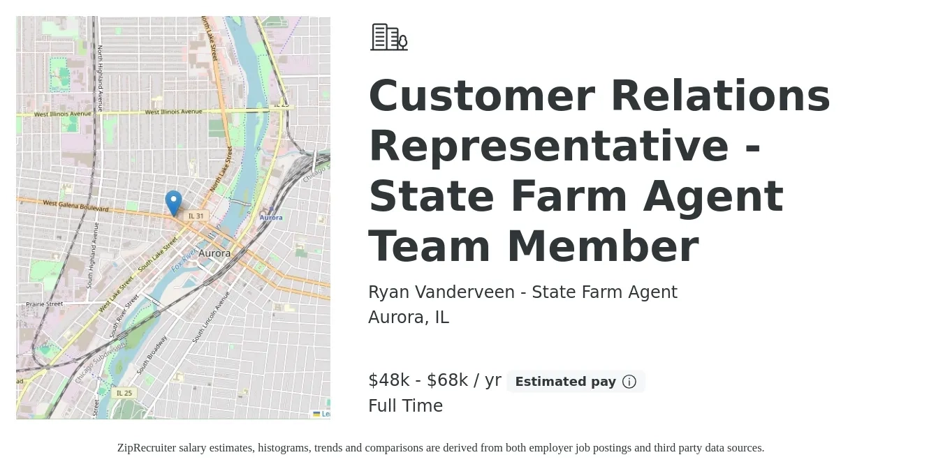 Ryan Vanderveen - State Farm Agent job posting for a Customer Relations Representative - State Farm Agent Team Member in Aurora, IL with a salary of $48,000 to $68,000 Yearly with a map of Aurora location.