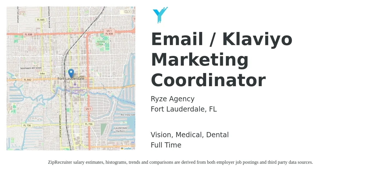 Ryze Agency job posting for a Email / Klaviyo Marketing Coordinator in Fort Lauderdale, FL with a salary of $24 to $35 Hourly and benefits including vision, dental, medical, pto, and retirement with a map of Fort Lauderdale location.