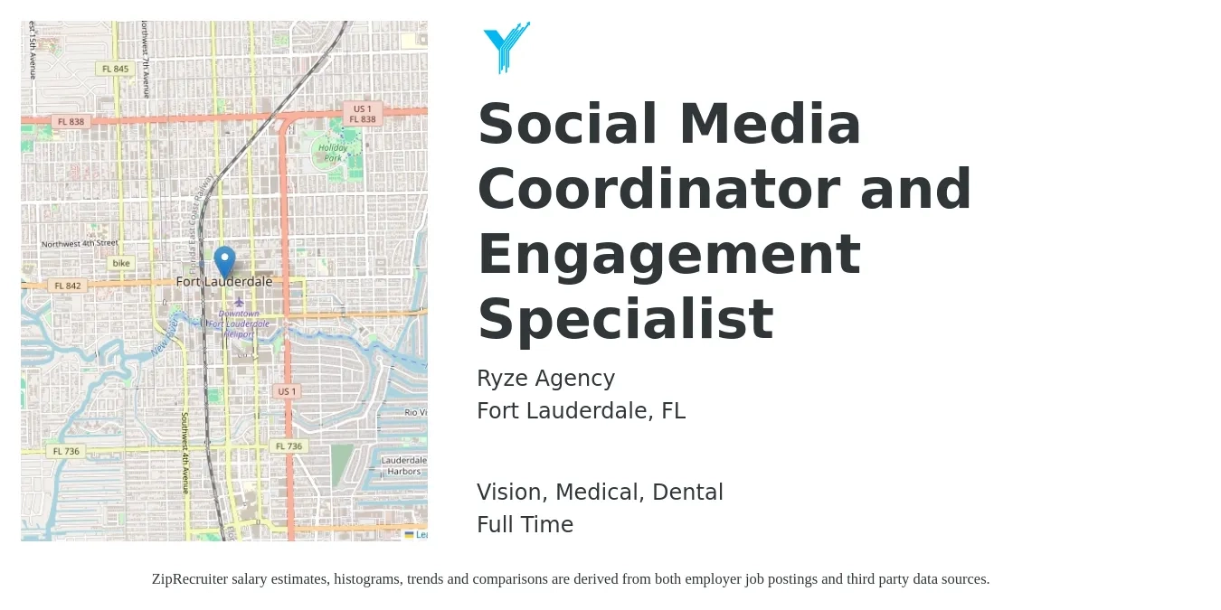 Ryze Agency job posting for a Social Media Coordinator and Engagement Specialist in Fort Lauderdale, FL with a salary of $19 to $26 Hourly and benefits including retirement, vision, dental, medical, and pto with a map of Fort Lauderdale location.