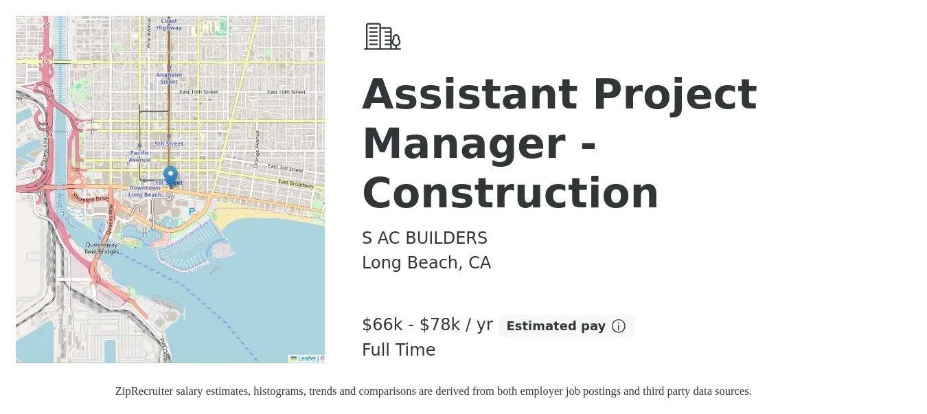S AC BUILDERS job posting for a Assistant Project Manager - Construction in Long Beach, CA with a salary of $66,000 to $78,500 Yearly and benefits including pto with a map of Long Beach location.