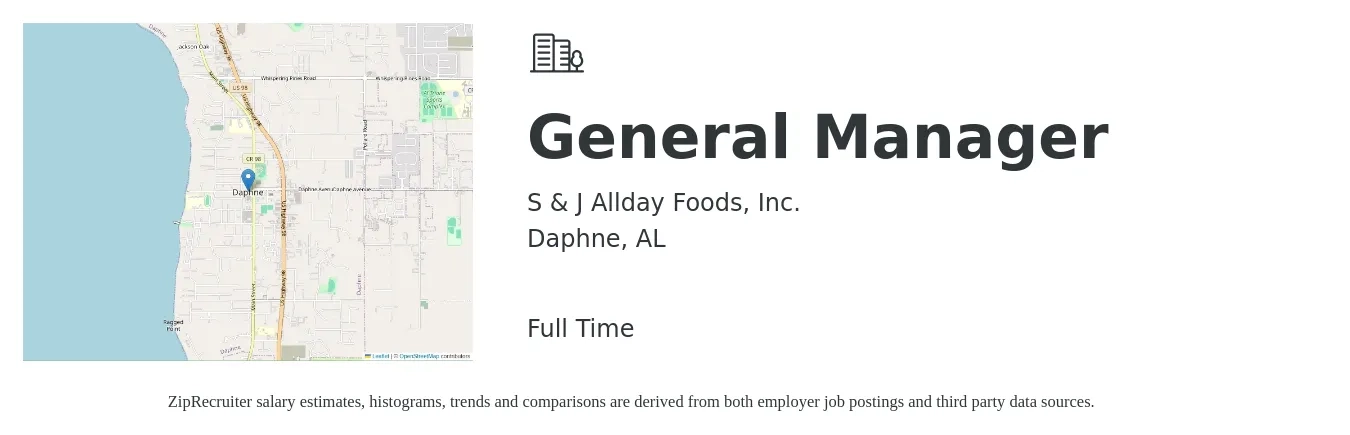 S & J Allday Foods, Inc. job posting for a General Manager in Daphne, AL with a salary of $43,000 to $64,400 Yearly with a map of Daphne location.
