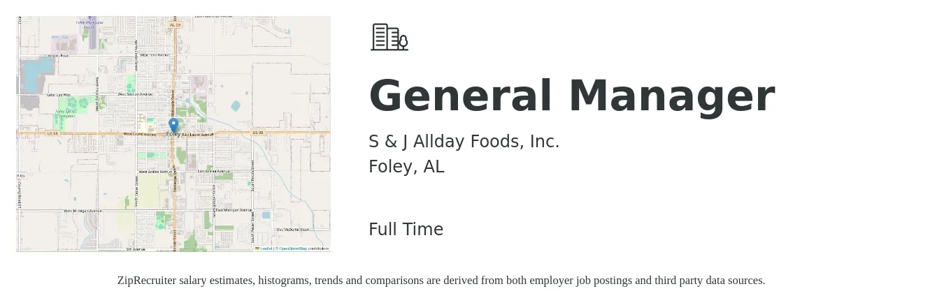 S & J Allday Foods, Inc. job posting for a General Manager in Foley, AL with a salary of $42,400 to $63,300 Yearly with a map of Foley location.