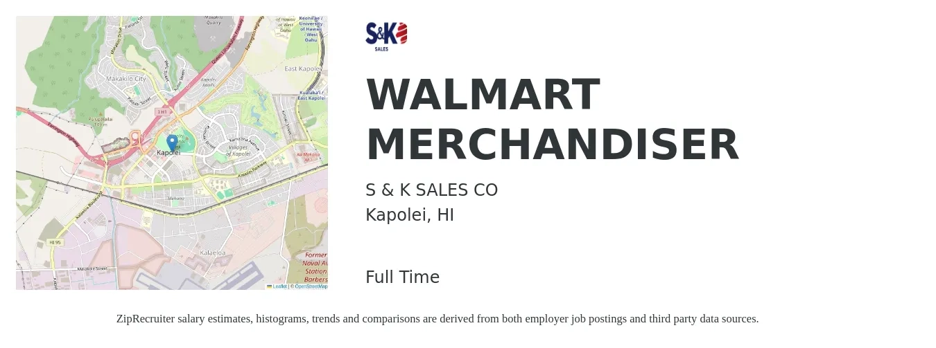 S & K SALES CO job posting for a WALMART MERCHANDISER in Kapolei, HI with a salary of $17 to $20 Hourly with a map of Kapolei location.