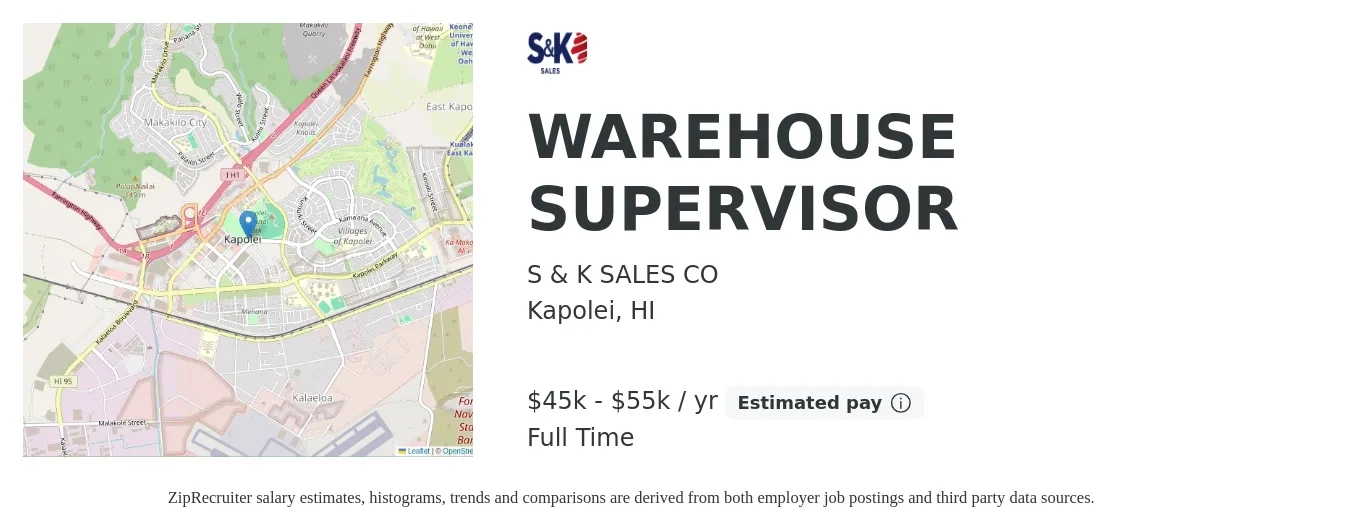 S & K SALES CO job posting for a WAREHOUSE SUPERVISOR in Kapolei, HI with a salary of $45,000 to $55,000 Yearly with a map of Kapolei location.