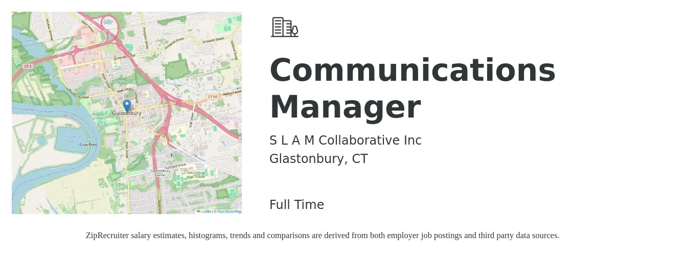 S L A M Collaborative Inc job posting for a Communications Manager in Glastonbury, CT with a salary of $66,000 to $97,500 Yearly with a map of Glastonbury location.