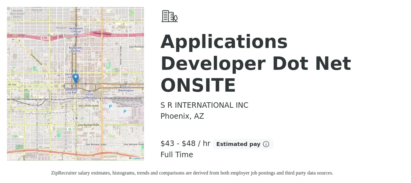 S R INTERNATIONAL INC job posting for a Applications Developer Dot Net ONSITE in Phoenix, AZ with a salary of $45 to $50 Hourly with a map of Phoenix location.
