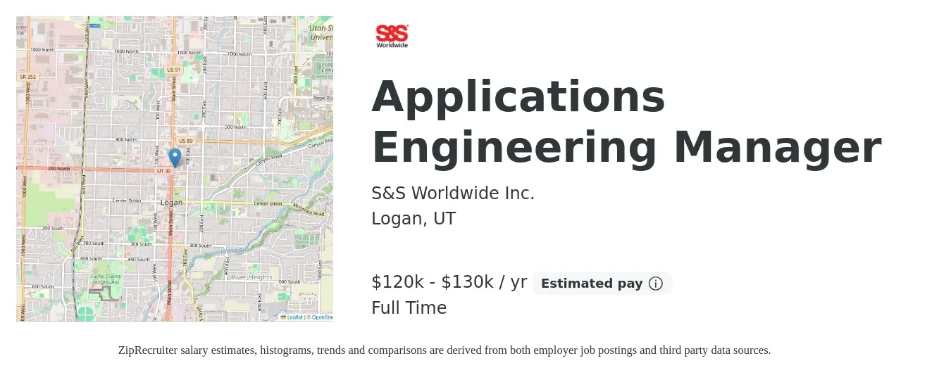 S&S Worldwide Inc. job posting for a Applications Engineering Manager in Logan, UT with a salary of $120,000 to $130,000 Yearly with a map of Logan location.