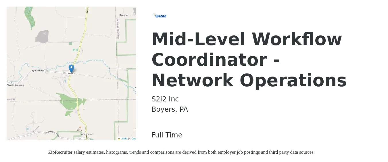 S2i2 Inc job posting for a Mid-Level Workflow Coordinator - Network Operations in Boyers, PA with a salary of $22 to $32 Hourly with a map of Boyers location.