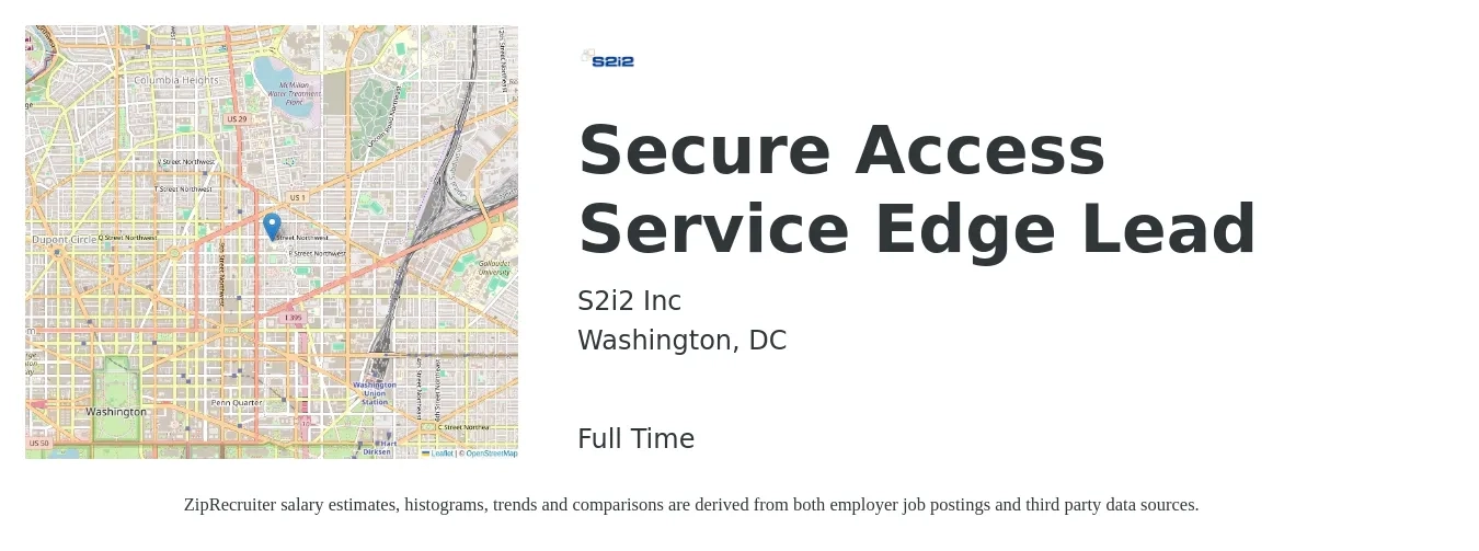 S2i2 Inc job posting for a Secure Access Service Edge Lead in Washington, DC with a salary of $20 to $42 Hourly with a map of Washington location.