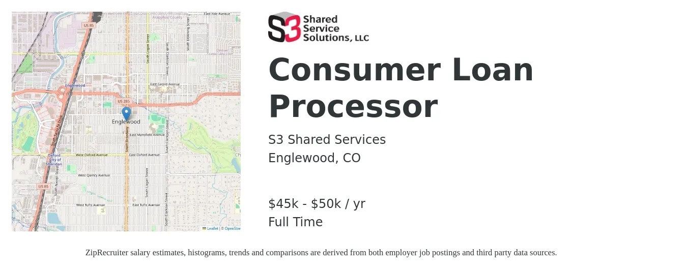 S3 Shared Services job posting for a Consumer Loan Processor in Englewood, CO with a salary of $45,000 to $50,000 Yearly with a map of Englewood location.