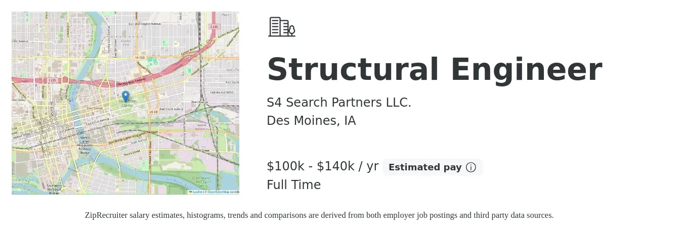 S4 Search Partners LLC. job posting for a Structural Engineer in Des Moines, IA with a salary of $100,000 to $140,000 Yearly with a map of Des Moines location.