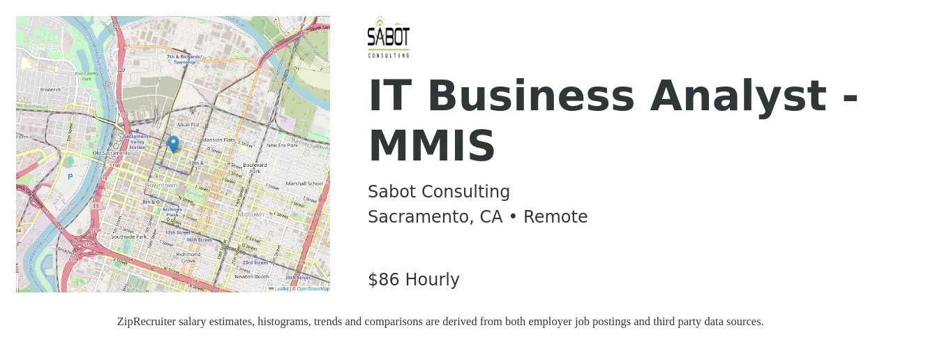 Sabot Consulting job posting for a IT Business Analyst - MMIS in Sacramento, CA with a salary of $90 Hourly with a map of Sacramento location.