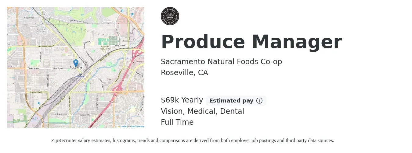 Sacramento Natural Foods Co-op job posting for a Produce Manager in Roseville, CA with a salary of $69,610 Yearly and benefits including medical, pto, retirement, vision, dental, and life_insurance with a map of Roseville location.