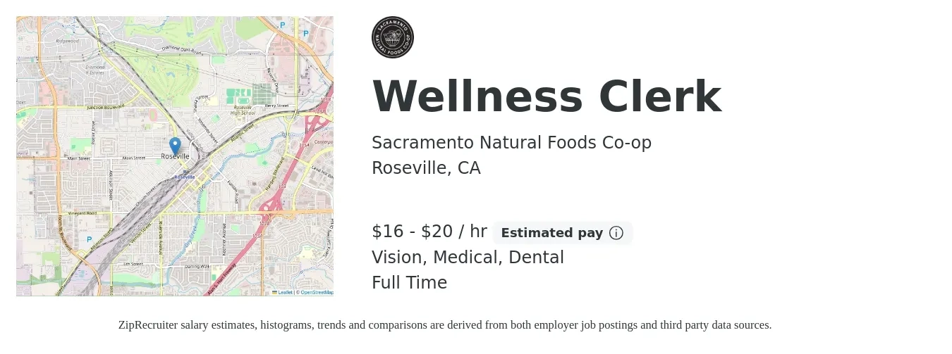 Sacramento Natural Foods Co-op job posting for a Wellness Clerk in Roseville, CA with a salary of $18 to $22 Hourly and benefits including life_insurance, medical, pto, retirement, vision, and dental with a map of Roseville location.