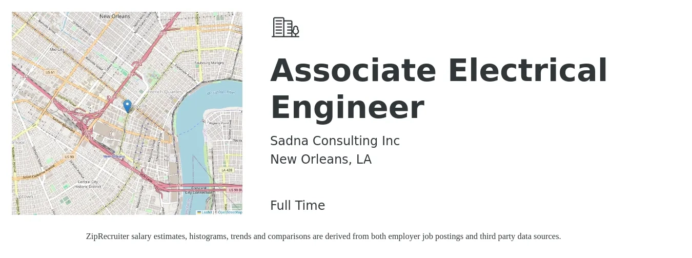 Sadna Consulting Inc job posting for a Associate Electrical Engineer in New Orleans, LA with a salary of $62,400 to $99,400 Yearly with a map of New Orleans location.