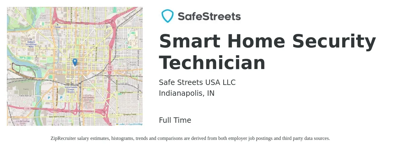 Safe Streets USA LLC job posting for a Smart Home Security Technician in Indianapolis, IN with a salary of $21 to $30 Hourly with a map of Indianapolis location.