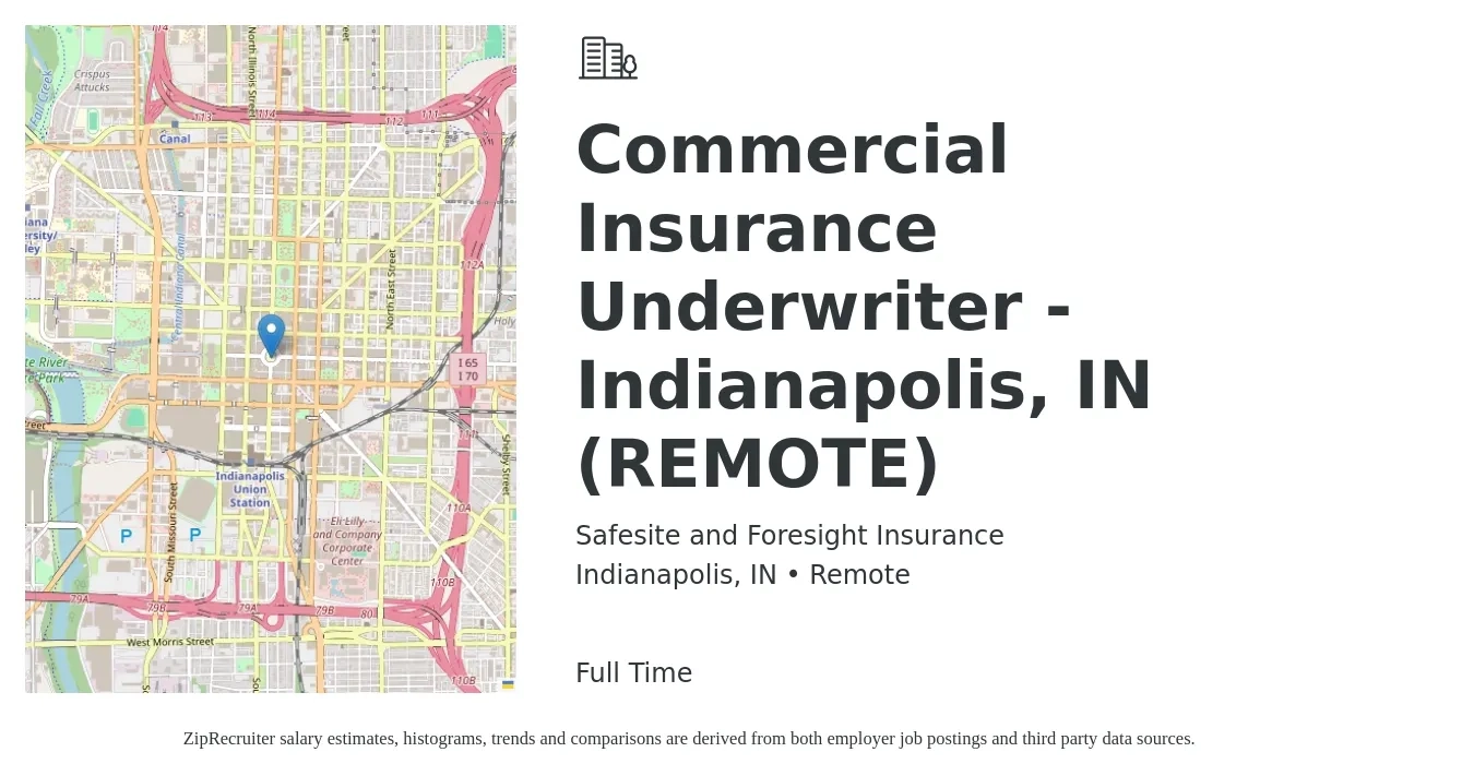 Safesite and Foresight Insurance job posting for a Commercial Insurance Underwriter - Indianapolis, IN (REMOTE) in Indianapolis, IN with a salary of $47,800 to $79,300 Yearly with a map of Indianapolis location.