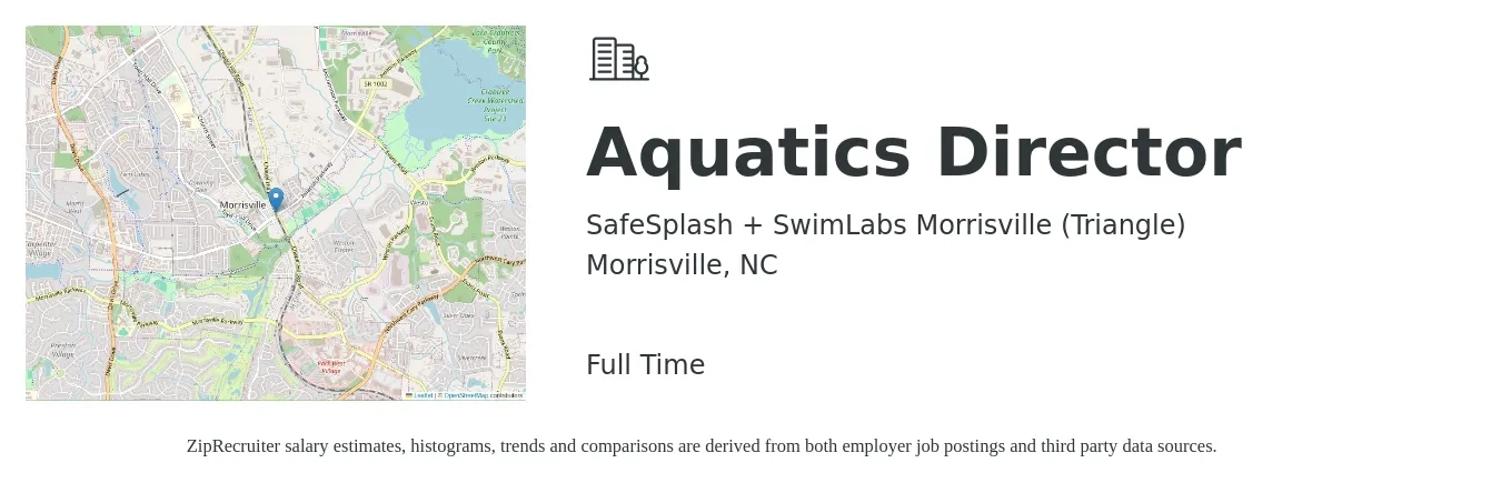 SafeSplash + SwimLabs Morrisville (Triangle) job posting for a Aquatics Director in Morrisville, NC with a salary of $38,400 to $50,000 Yearly with a map of Morrisville location.