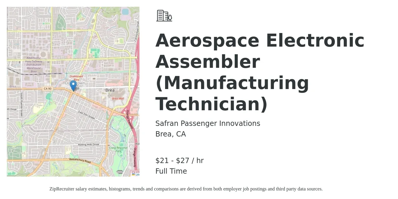 Safran Passenger Innovations job posting for a Aerospace Electronic Assembler (Manufacturing Technician) in Brea, CA with a salary of $22 to $28 Hourly with a map of Brea location.