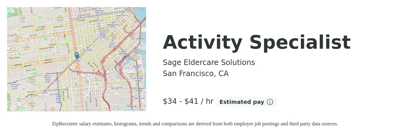 Sage Eldercare Solutions job posting for a Activity Specialist in San Francisco, CA with a salary of $36 to $43 Hourly with a map of San Francisco location.