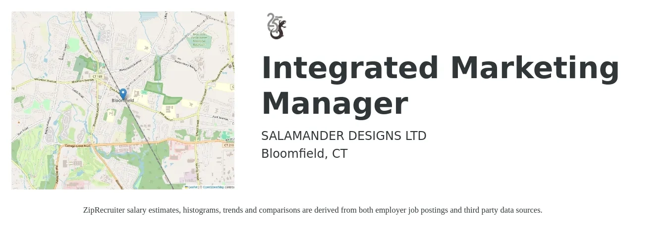 Salamander Designs job posting for a Integrated Marketing Manager in Bloomfield, CT with a salary of $99,900 to $149,900 Yearly with a map of Bloomfield location.