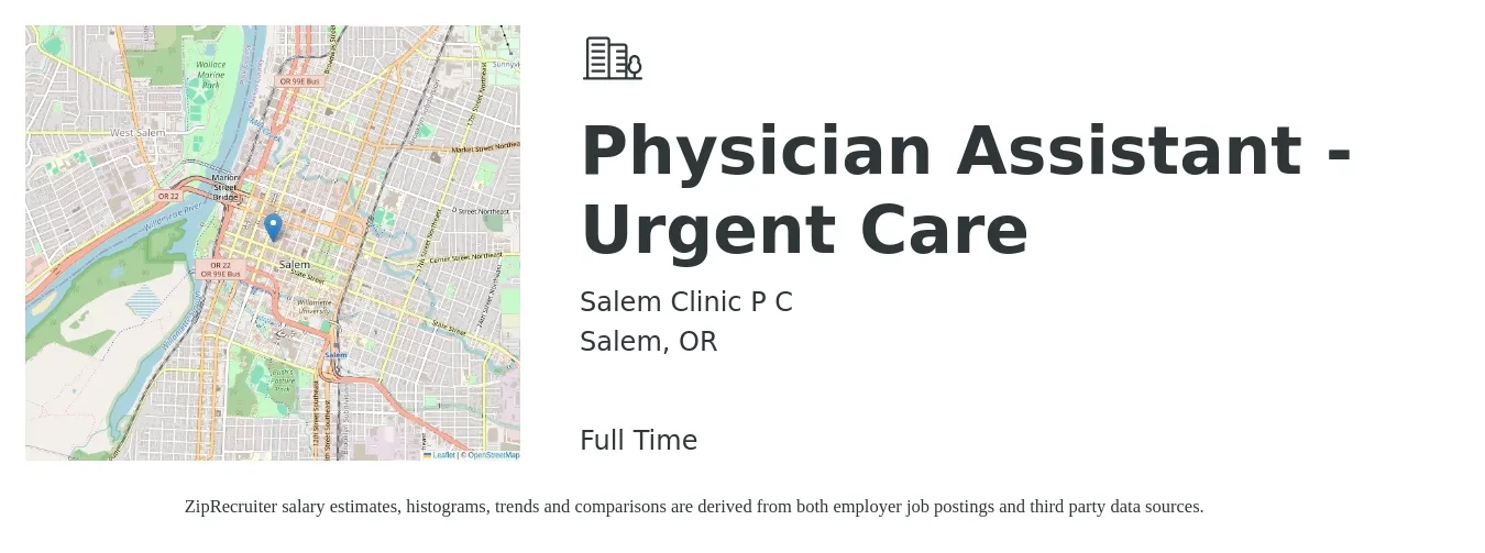 Salem Clinic P C job posting for a Physician Assistant - Urgent Care in Salem, OR with a salary of $122,300 to $158,000 Yearly with a map of Salem location.