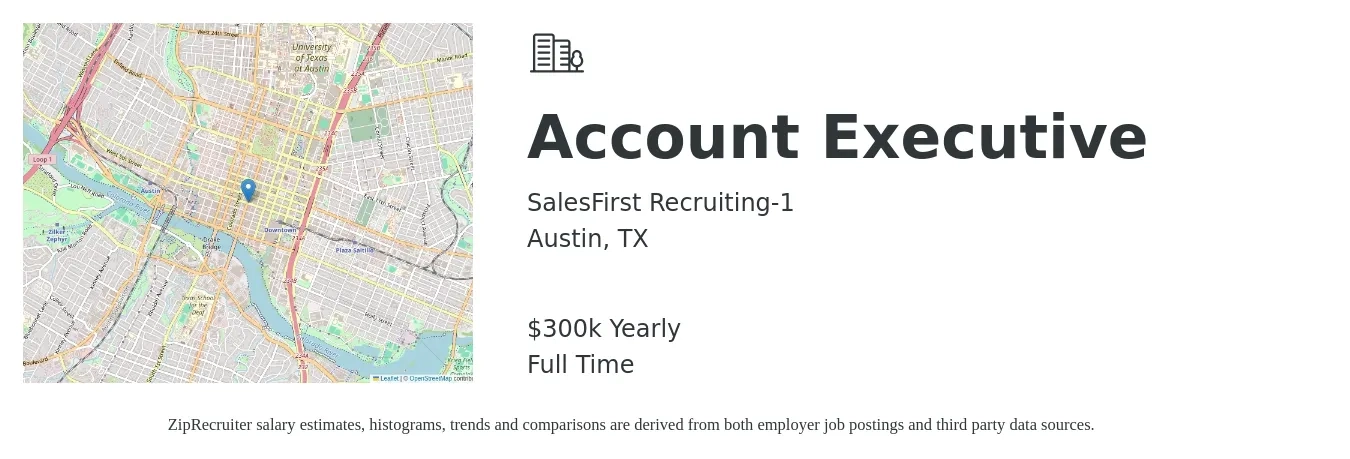 SalesFirst Recruiting-1 job posting for a Account Executive in Austin, TX with a salary of $300,000 Yearly with a map of Austin location.