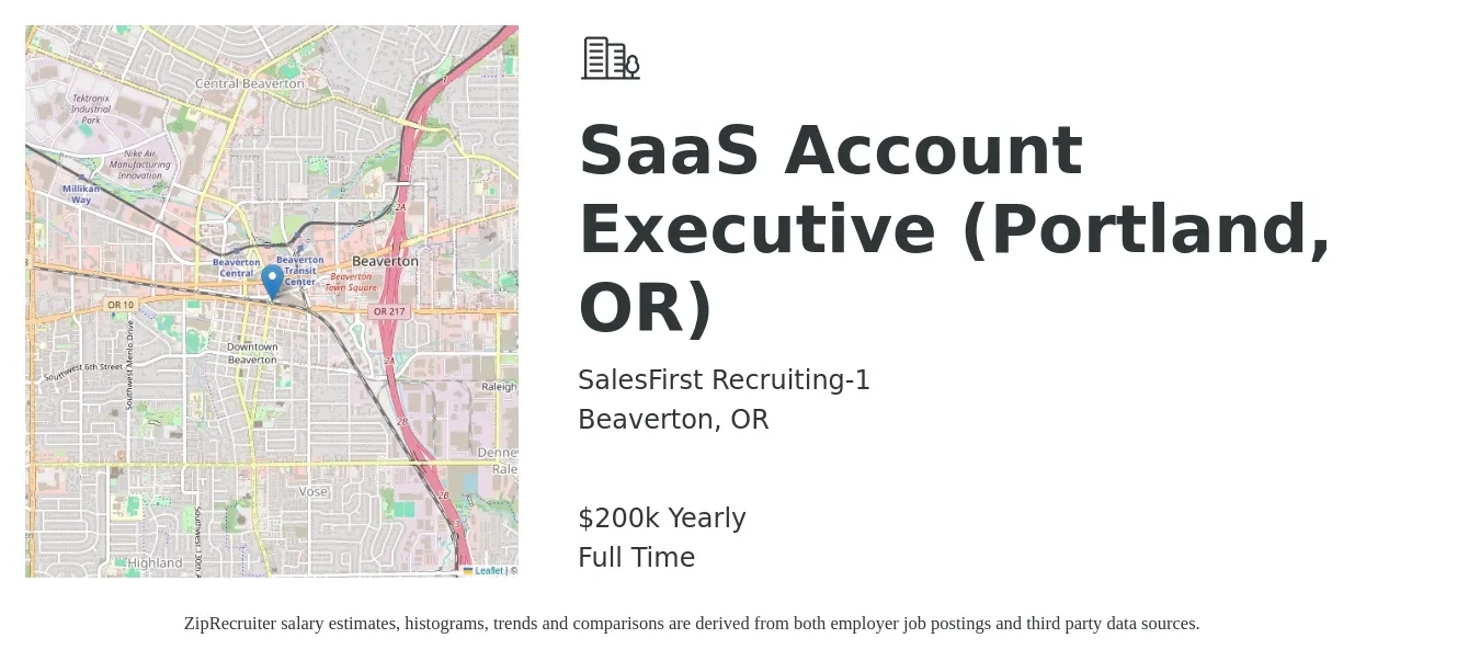 SalesFirst Recruiting-1 job posting for a SaaS Account Executive (Portland, OR) in Beaverton, OR with a salary of $200,000 Yearly with a map of Beaverton location.