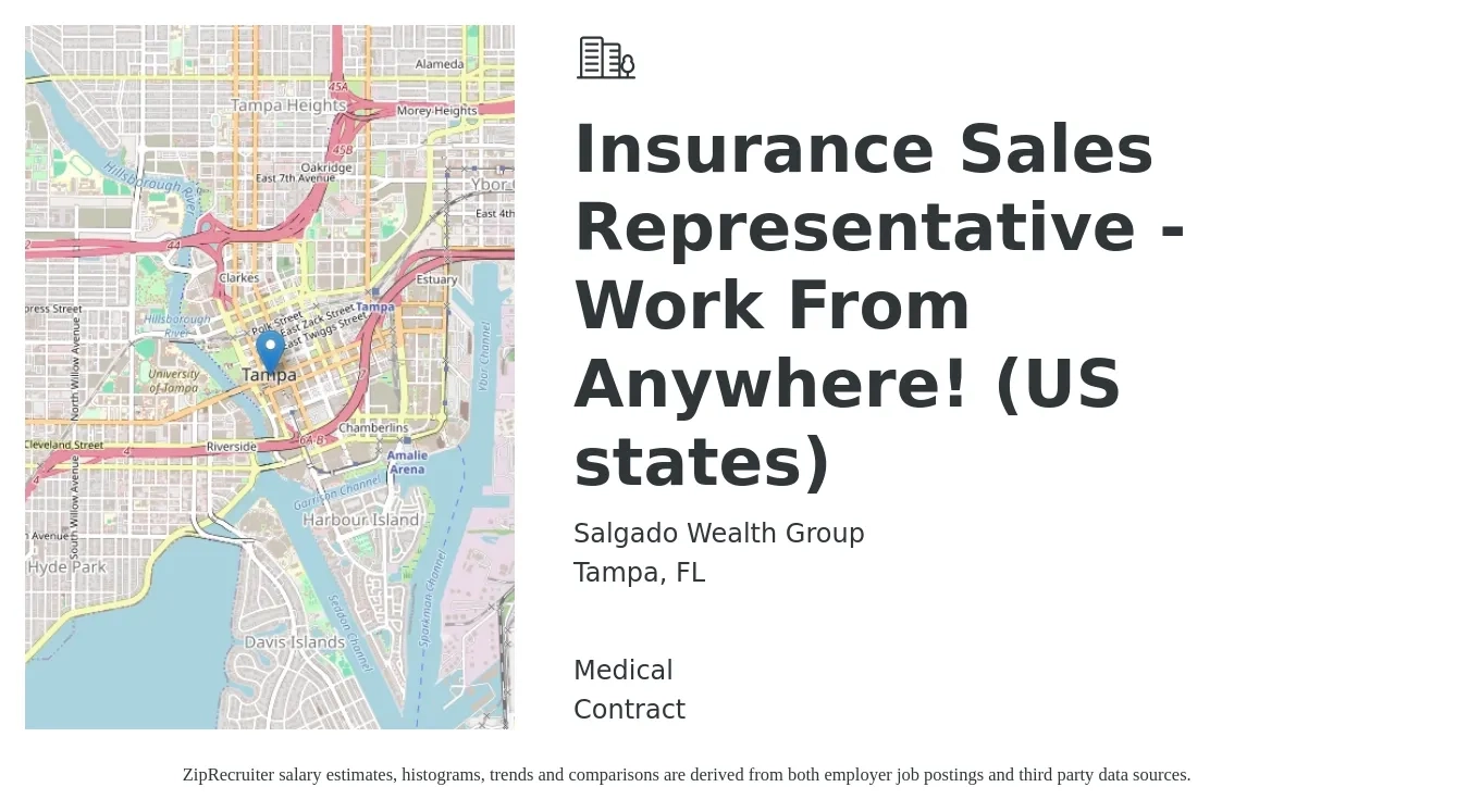 Salgado Wealth Group job posting for a Insurance Sales Representative - Work From Anywhere! (US states) in Tampa, FL with a salary of $42,500 to $105,400 Yearly and benefits including life_insurance, and medical with a map of Tampa location.