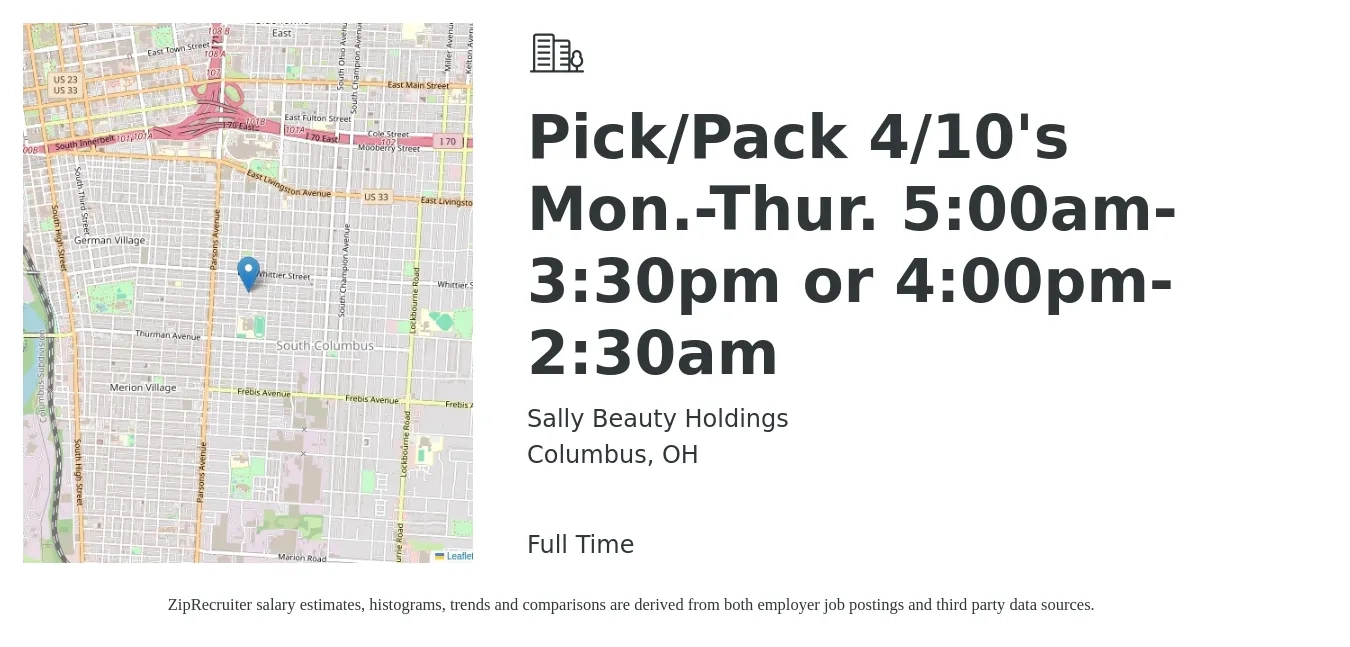 Sally Beauty Holdings job posting for a Pick/Pack 4/10's Mon.-Thur. 5:00am-3:30pm or 4:00pm-2:30am in Columbus, OH with a salary of $14 to $17 Hourly with a map of Columbus location.