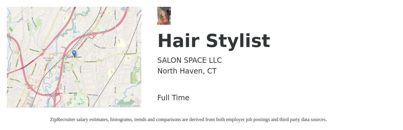 SALON SPACE LLC job posting for a Hair Stylist in North Haven, CT with a salary of $17 to $25 Hourly with a map of North Haven location.