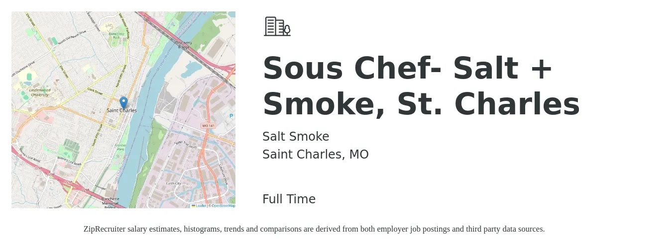 Salt Smoke job posting for a Sous Chef- Salt + Smoke, St. Charles in Saint Charles, MO with a salary of $52,500 to $57,000 Yearly with a map of Saint Charles location.