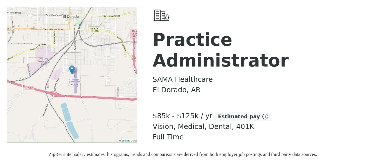 SAMA Healthcare job posting for a Practice Administrator in El Dorado, AR with a salary of $85,000 to $125,000 Yearly and benefits including 401k, dental, life_insurance, medical, pto, and vision with a map of El Dorado location.