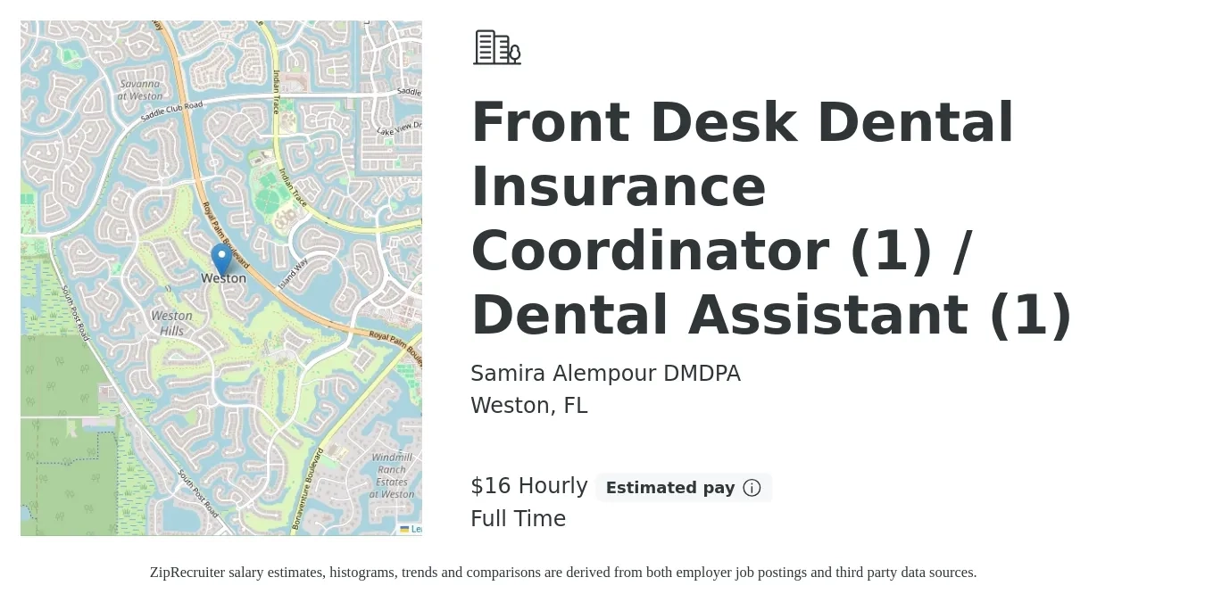 Samira Alempour DMDPA job posting for a Front Desk Dental Insurance Coordinator (1) / Dental Assistant (1) in Weston, FL with a salary of $17 Hourly and benefits including pto with a map of Weston location.